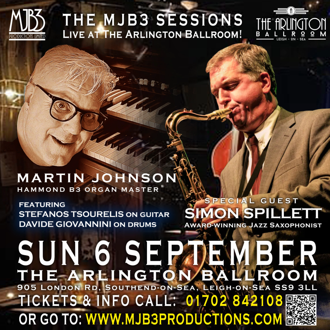 SUNDAY 6 SEPTEMBER - 2PM - SIMON SPILLETT - The Martin Johnson B3 Sessions - LIVE! AT THE ARLINGTON BALLROOM