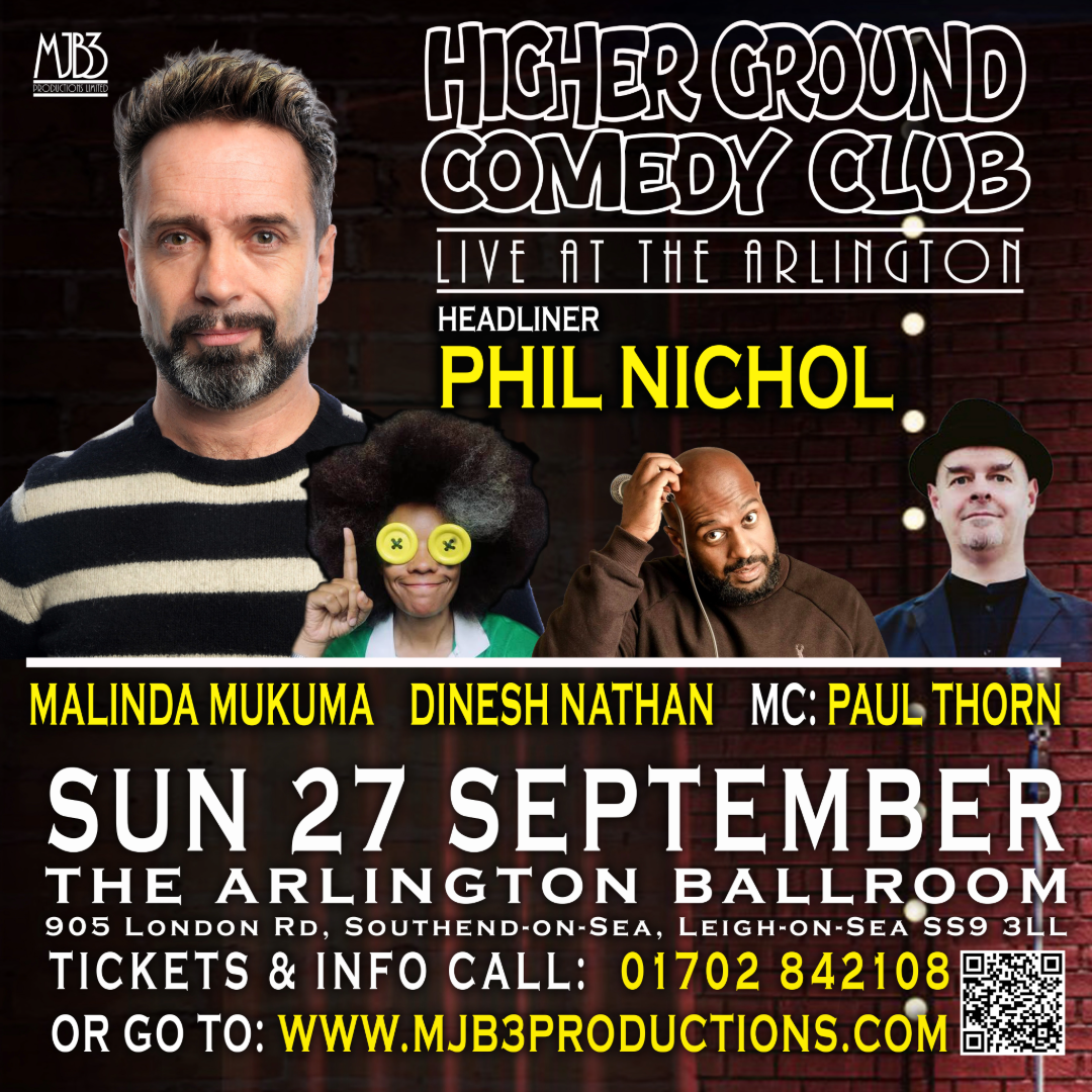 SUNDAY 27 SEPTEMBER - HIGHER GROUND COMEDY CLUB - LIVE ! PHIL NICHOL - Headliner, MALINDA MUKUMA, DINESH NATHAN, PAUL THORN - MC