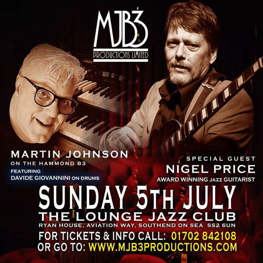 SUNDAY 5 JULY - Nigel Price - The Martin Johnson B3 Sessions
